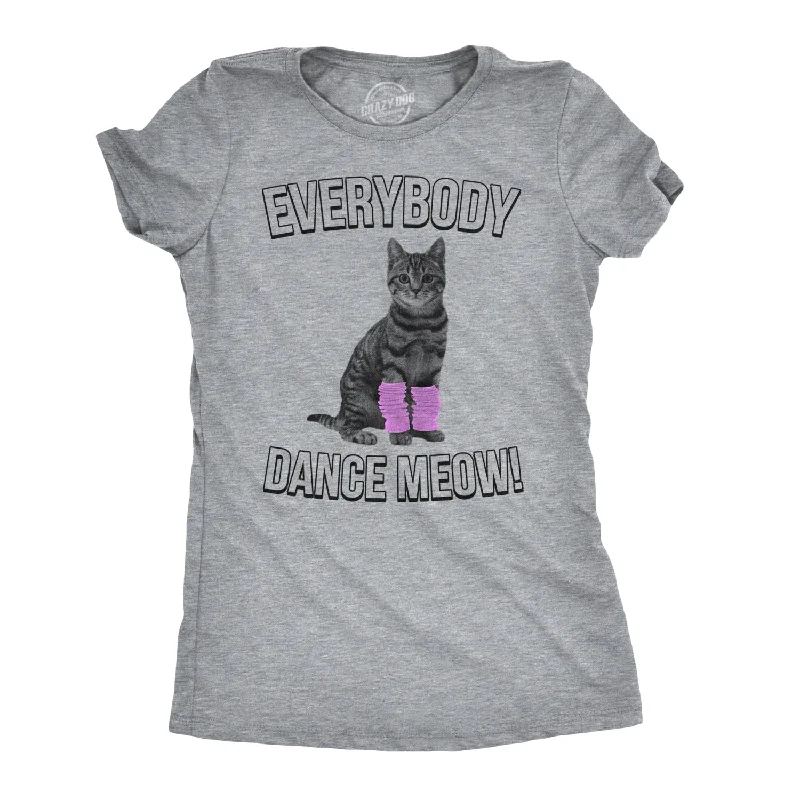 Everybody Dance Meow Women's T Shirt