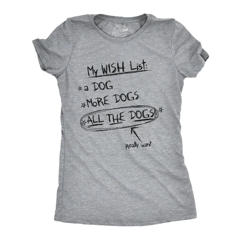 Wish List: All The Dogs Women's T Shirt